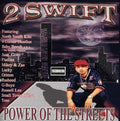 2 Swift - Power Of The Streets - Music CD