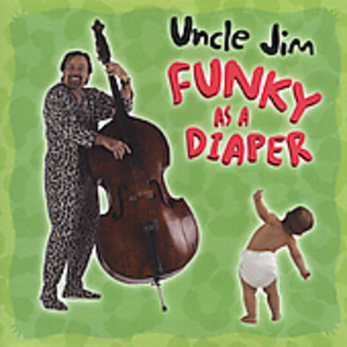 Uncle Jim - Funky As A Diaper - Music CD