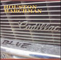Marchman,houston - Blue Cadillac - Music CD