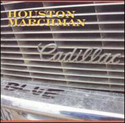 Marchman,houston - Blue Cadillac - Music CD