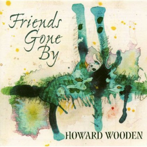 Wooden,howard - Firends Gone By - Music CD