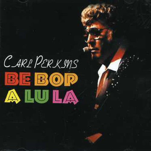 Perkins,carl - Be Bop A Lu La - Music CD