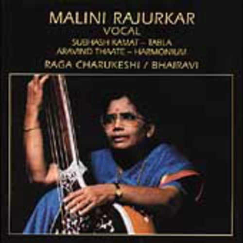 Malini,rajurkar - Raga Charukeshi: Bhairavi - Music CD