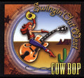Cow Bop - Swingin Out West - Music CD