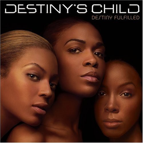 Destiny's Child - Destiny Fulfilled - Music CD