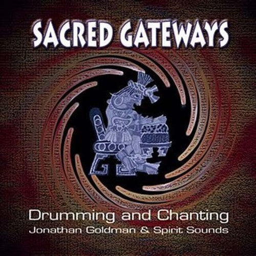Goldman,jonathan - Sacred Gateways: Drumming & Chanting - Music CD