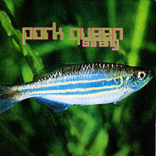 Pork Queen - Strang - Music CD