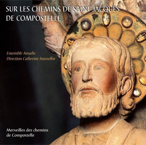 Ensemble Amadis - Sur Les Chemin De Saint-jacques De Compo - Music CD