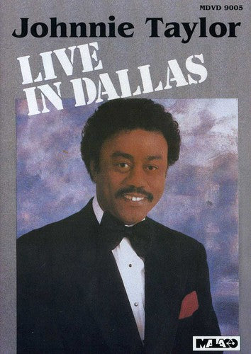Taylor,johnnie - Live At Dallas - DVD