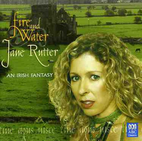 Rutter / Queensland Orch / O'boyle - Fire & Water: Irish Fantasy - Music CD