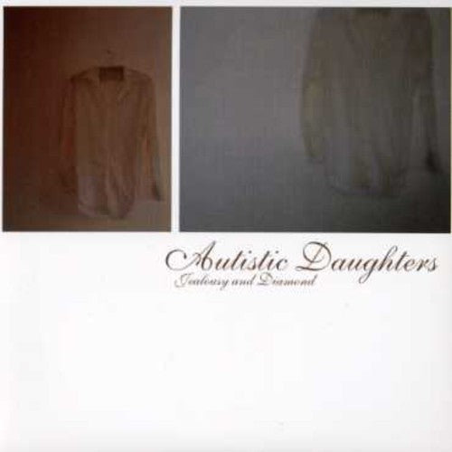 Autistic Daughters - Jealousy & Diamond - Music CD