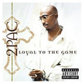 2pac - Loyal To The Game - Music CD