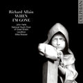 Allain,richard / Harle / Laudibus / Brewer - When I'm Gone - Music CD