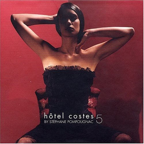 Pompougnac,stephane - Hotel Costes 5 - Music CD