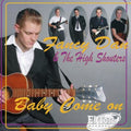 Fancy Dan / High Shouters - Baby Come On - Music CD