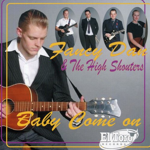 Fancy Dan / High Shouters - Baby Come On - Music CD