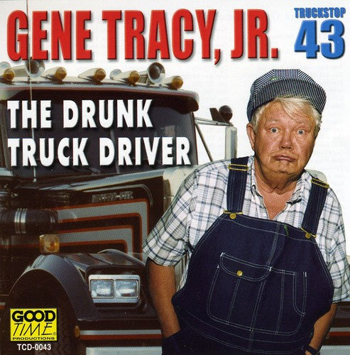 Tracy,gene Jr. - Drunk Truck Driver - Music CD