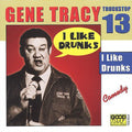 Tracy,gene - I Like Drunks 13 - Music CD