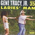 Tracy,gene Jr. - Ladies Man - Music CD