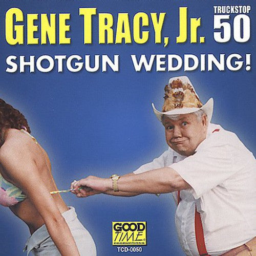 Tracy,gene Jr. - Shotgun Wedding - Music CD