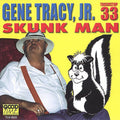 Tracy,gene Jr. - Skunk Man - Music CD