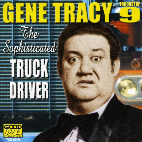 Tracy,gene - Sophisticated Truck Driver - Music CD