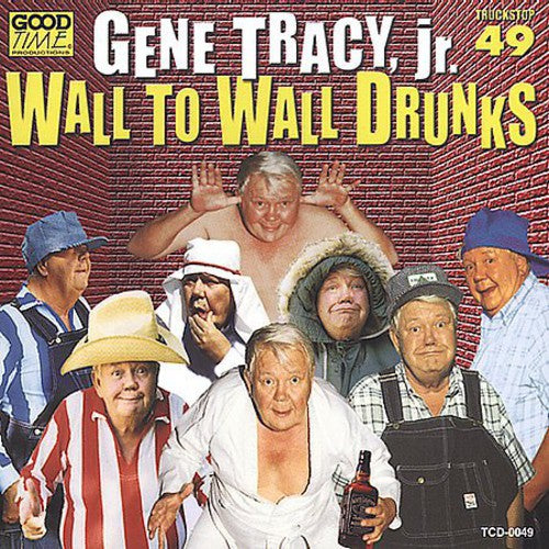 Tracy,gene Jr. - Wall To Wall Drunks - Music CD