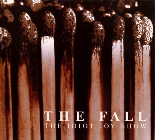 Fall - Idiot Joy Show: Cambridge 1995 - Music CD