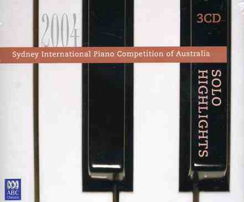 Sydney Int Pno Compet 2004 Solo Hlts / Various - Sydney Int Pno Compet 2004 Solo Hlts / Various - Music CD