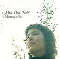 Todd,mia Doi - Manzanita - Music CD