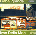 Della Mea,ivan - Fiaba Grande - Music CD