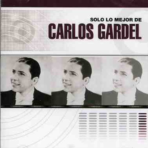 Gardel,carlos - Solo Lo Mejor De - Music CD
