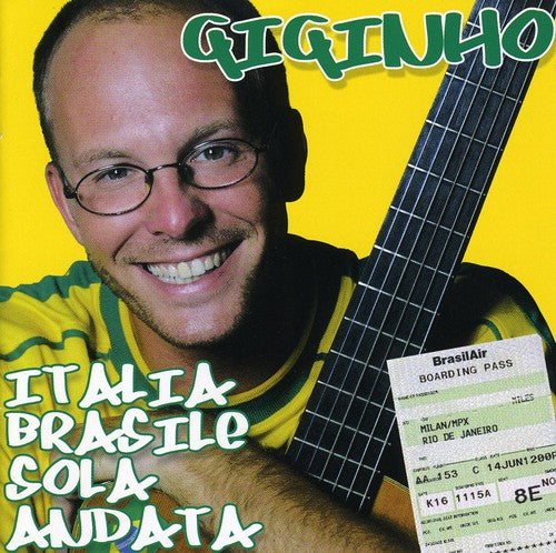 Giginho - Italia Brasile Solo Andata - Music CD