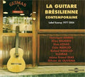 Brazilian Guitar Of Our Times 1977-2004 / Various - Brazilian Guitar Of Our Times 1977-2004 / Various - Music CD