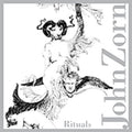 Zorn,john - Rituals - Music CD