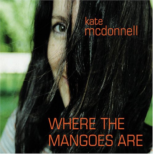 Mcdonnell,kate - Where The Mangoes Are - Music CD