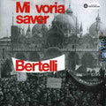 Bertelli,gualtiero - Mi Voria Saver - Music CD