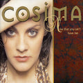 Cosima - Now That You Can't Have Me