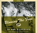 1955-blowing The Fuse: 29 R&b Classics That Rocked - 1955-blowing The Fuse: 29 R&b Classics That Rocked - Music CD