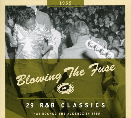 1955-blowing The Fuse: 29 R&b Classics That Rocked - 1955-blowing The Fuse: 29 R&b Classics That Rocked - Music CD
