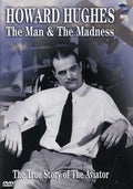 Howard Hughes: The Man & The Madness - Howard Hughes: The Man & The Madness - DVD