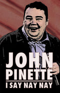Pinette,john - I Say Nay Nay - DVD