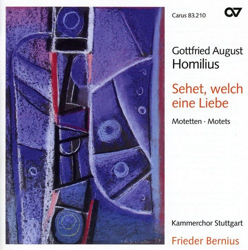 Homilius / Bernius / Kammerchor Stuttgart - Sehet Welch Eine Liebe: Motets - Music CD