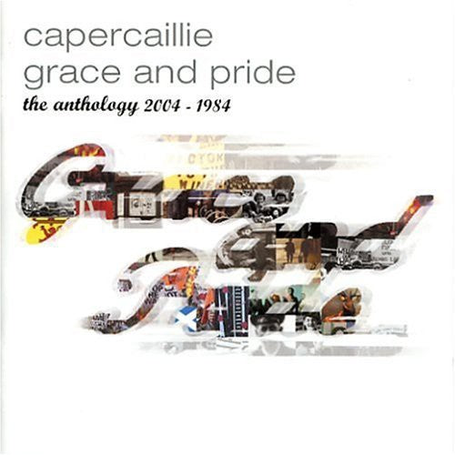 Capercaillie - Grace & Pride: Anthology 2004 - 1984 - Music CD