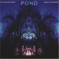 Dockstader,tod / Myers,david - Pond - Music CD