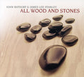 Batdorf,john / Stanley,james Lee - All Wood & Stones - Music CD