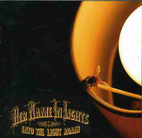 Her Name In Lights - Into The Light Again - Music CD