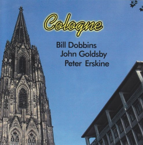 Dobbins,bill / Goldsby,john / Erskine,peter - Cologne - Music CD