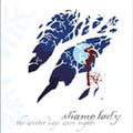 Shamelady - Winter Days Were Nights - Music CD