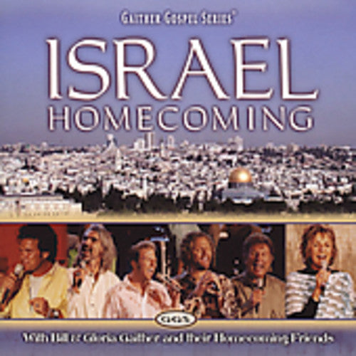 Gaither,bill & Gloria / Homecoming Friends - Israel Homecoming - Music CD